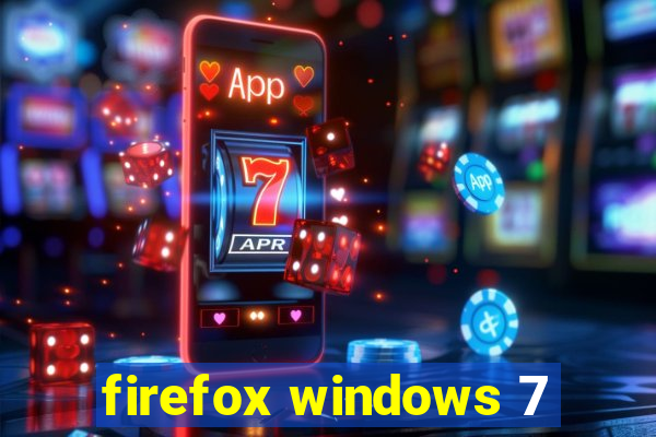 firefox windows 7